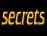 Secrets